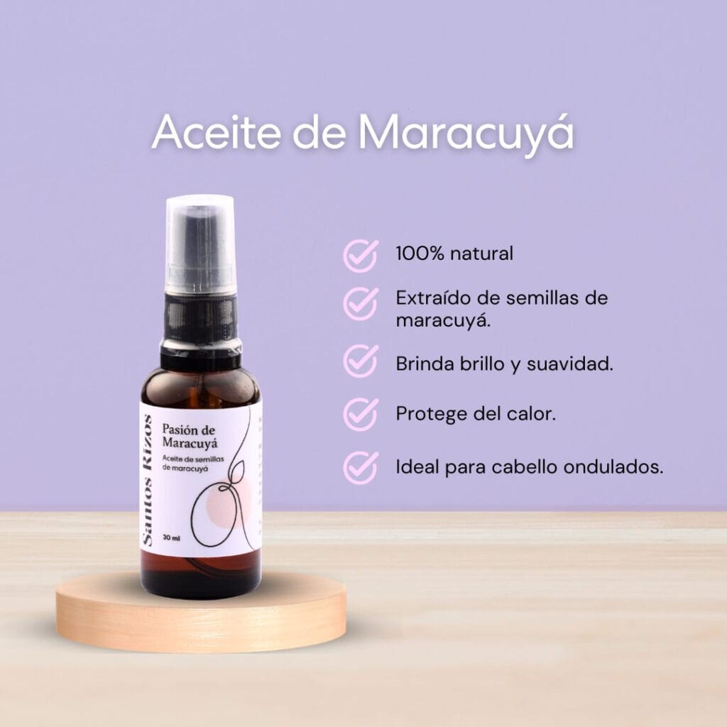 Aceite de Maracuyá 30ml: Brillo, flexibilidad y definición de ondas.